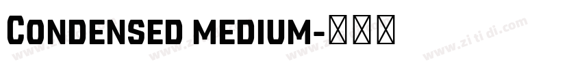 Condensed medium字体转换 Condensed medium字体转换